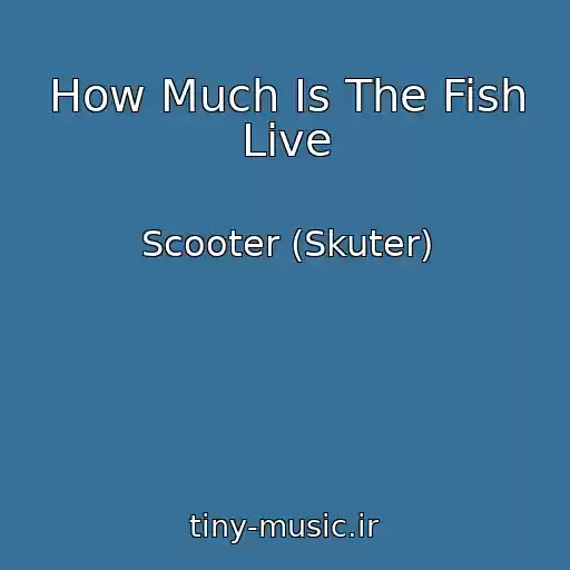 کاور آهنگ How Much Is The Fish Live از Scooter (Skuter)