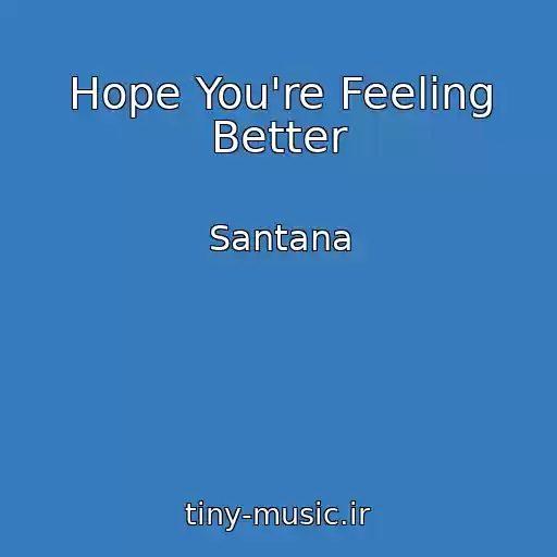 کاور آهنگ Hope You're Feeling Better از Santana