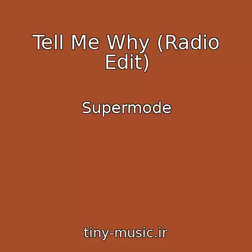 کاور آهنگ Tell Me Why (Radio Edit) از Supermode