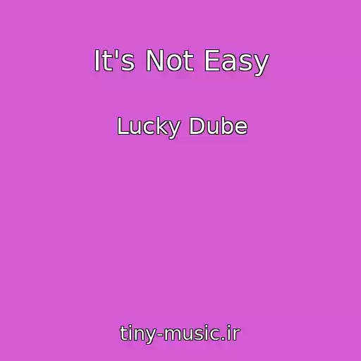 کاور آهنگ It's Not Easy از Lucky Dube