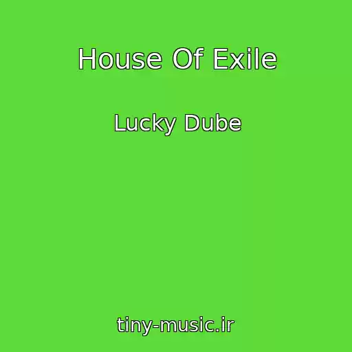 کاور آهنگ House Of Exile از Lucky Dube
