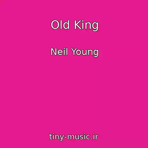 کاور آهنگ Old King از Neil Young