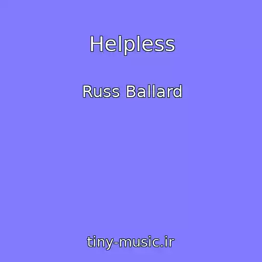کاور آهنگ Helpless از Russ Ballard