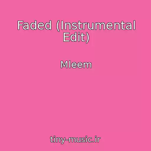 کاور آهنگ Faded (Instrumental Edit) از Mleem