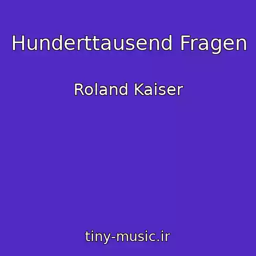 کاور آهنگ Hunderttausend Fragen از Roland Kaiser