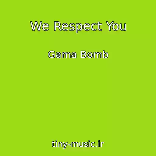 کاور آهنگ We Respect You از Gama Bomb