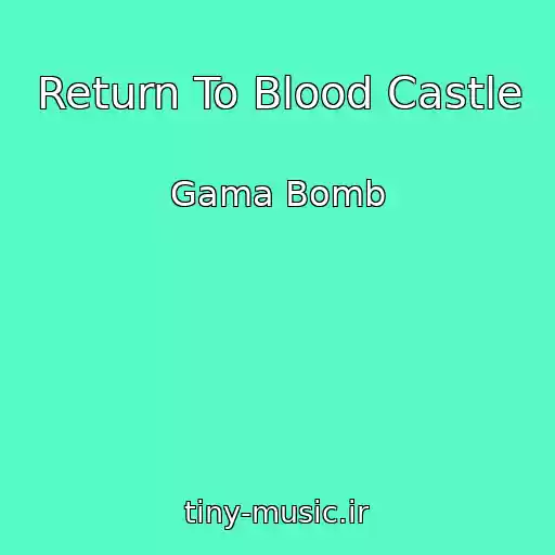 کاور آهنگ Return To Blood Castle از Gama Bomb