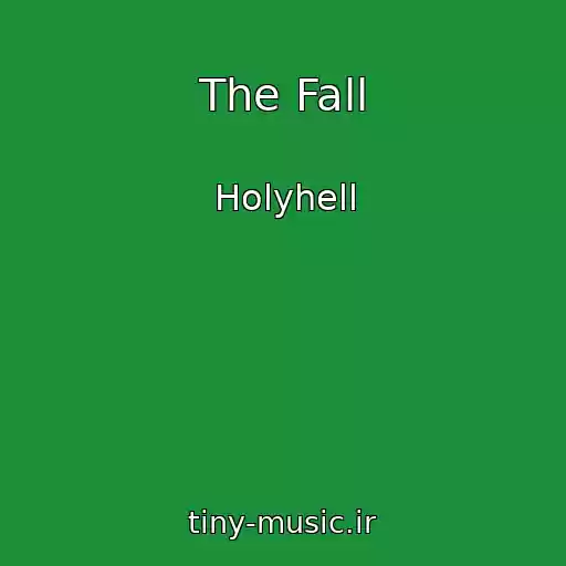 کاور آهنگ The Fall از Holyhell