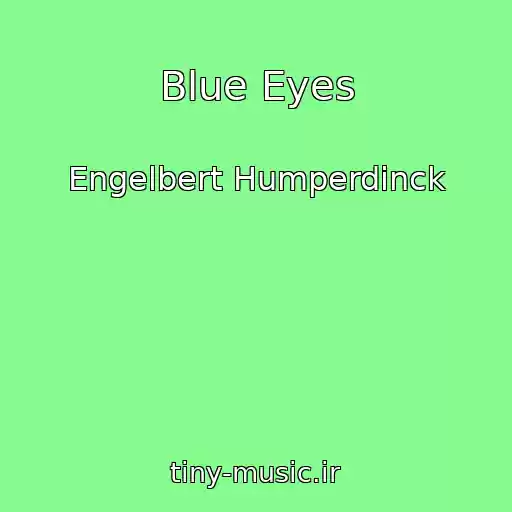 کاور آهنگ Blue Eyes از Engelbert Humperdinck