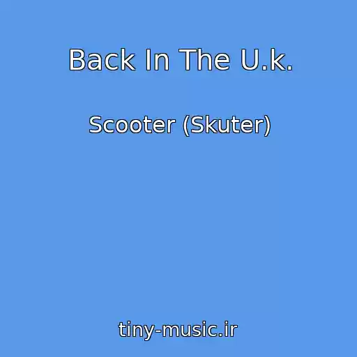 کاور آهنگ Back In The U.k. از Scooter (Skuter)