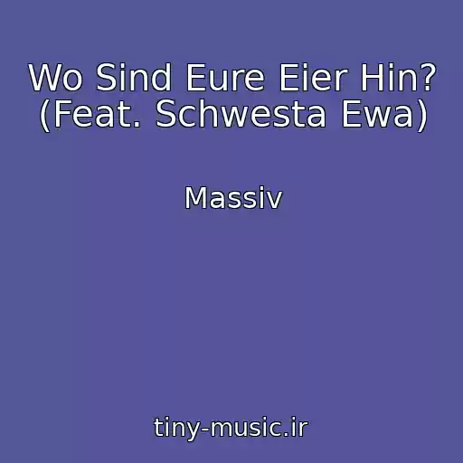 کاور آهنگ Wo Sind Eure Eier Hin? (Feat. Schwesta Ewa) از Massiv