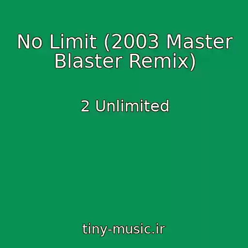 کاور آهنگ No Limit (2003 Master Blaster Remix) از 2 Unlimited