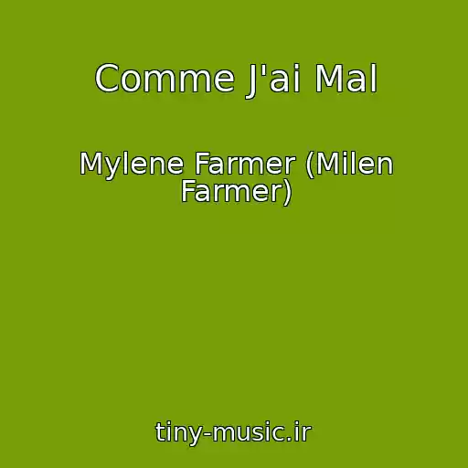 کاور آهنگ Comme J'ai Mal از Mylene Farmer (Milen Farmer)