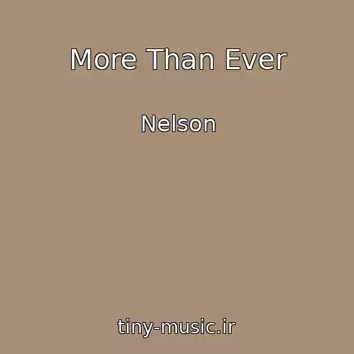 کاور آهنگ More Than Ever از Nelson