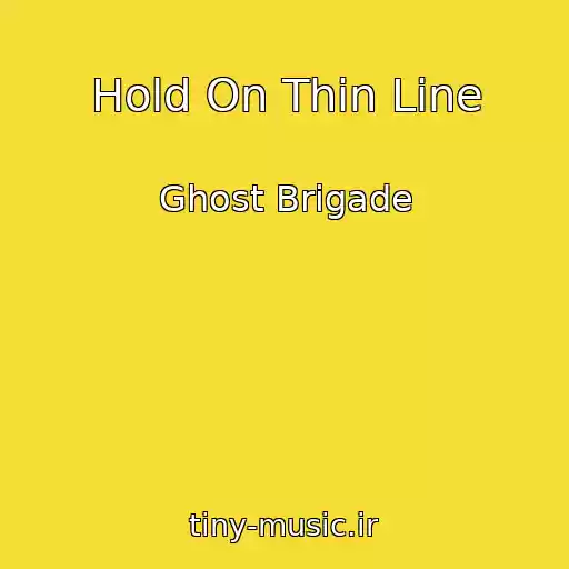 کاور آهنگ Hold On Thin Line از Ghost Brigade