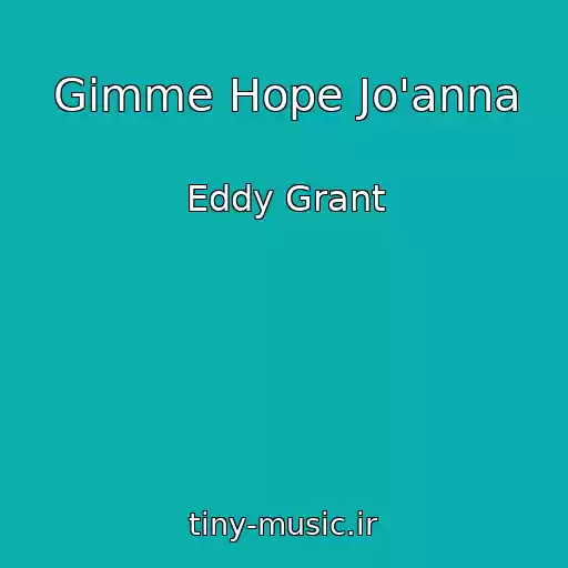 کاور آهنگ Gimme Hope Jo'anna از Eddy Grant