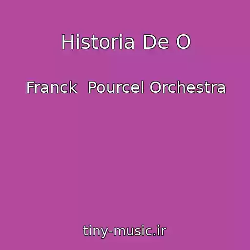 کاور آهنگ Historia De O از Franck  Pourcel Orchestra