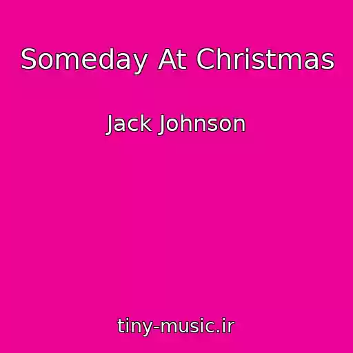 کاور آهنگ Someday At Christmas از Jack Johnson