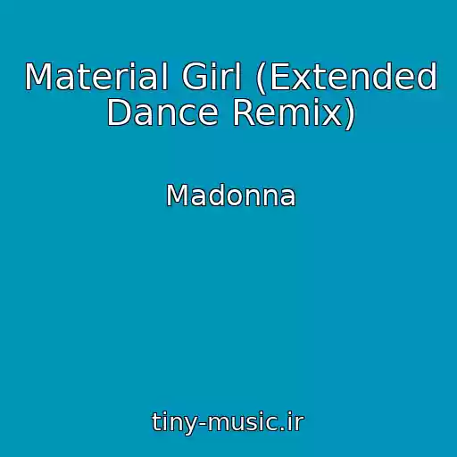 کاور آهنگ Material Girl (Extended Dance Remix) از Madonna