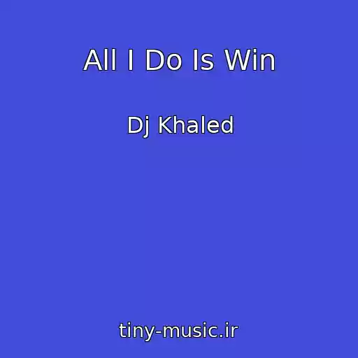 کاور آهنگ All I Do Is Win از Dj Khaled