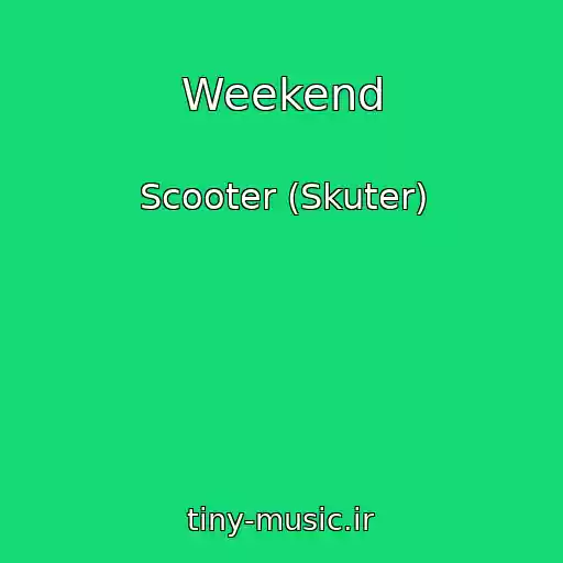 کاور آهنگ Weekend از Scooter (Skuter)