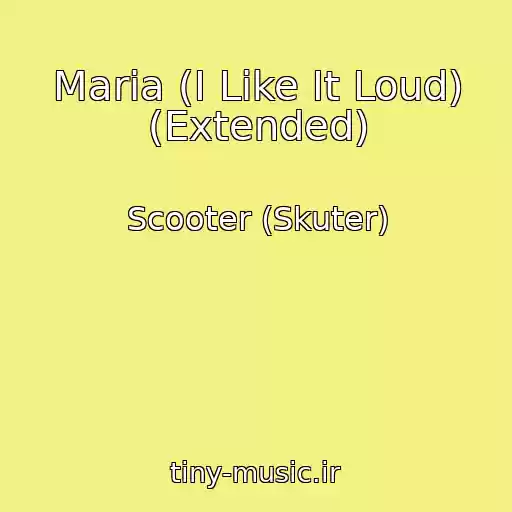 کاور آهنگ Maria (I Like It Loud) (Extended) از Scooter (Skuter)
