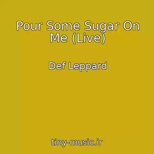 کاور آهنگ Pour Some Sugar On Me (Live) از Def Leppard