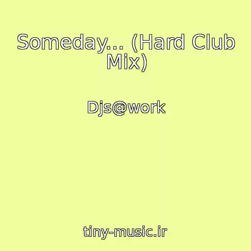 کاور آهنگ Someday... (Hard Club Mix) از Djs@work