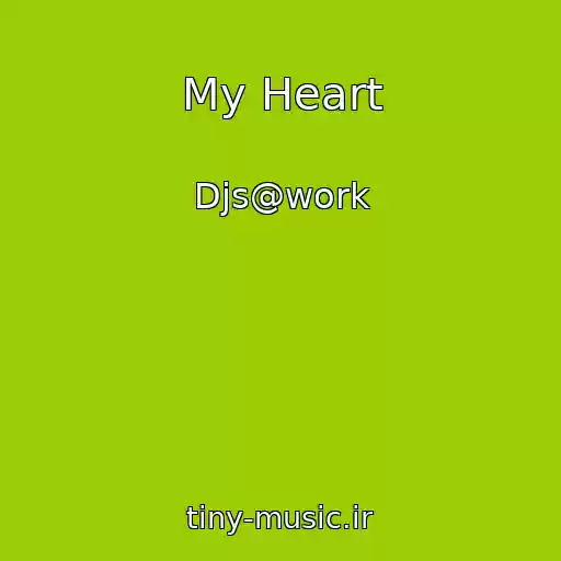 کاور آهنگ My Heart از Djs@work