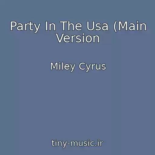 کاور آهنگ Party In The Usa (Main Version از Miley Cyrus