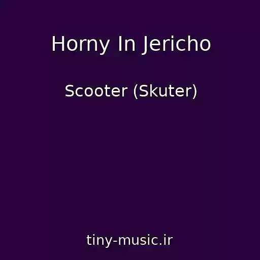 کاور آهنگ Horny In Jericho از Scooter (Skuter)