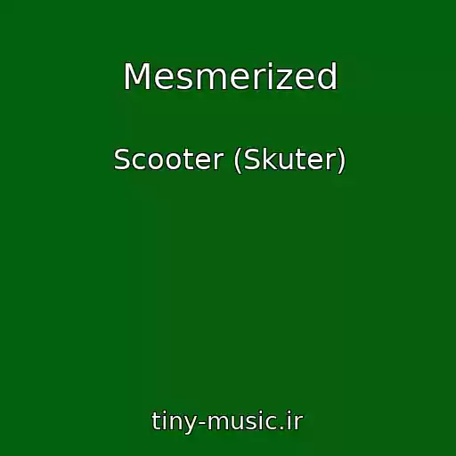 کاور آهنگ Mesmerized از Scooter (Skuter)