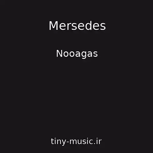 کاور آهنگ Mersedes از Nooagas
