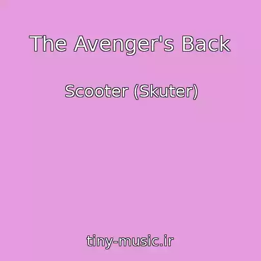 کاور آهنگ The Avenger's Back از Scooter (Skuter)