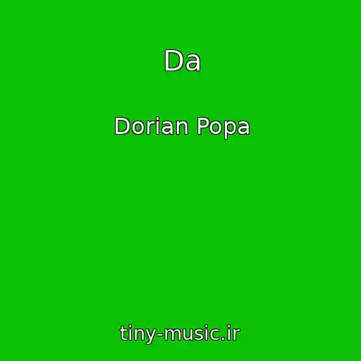 کاور آهنگ Da از Dorian Popa
