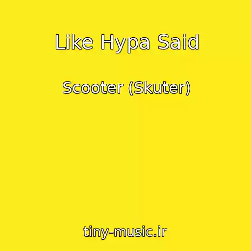 کاور آهنگ Like Hypa Said از Scooter (Skuter)