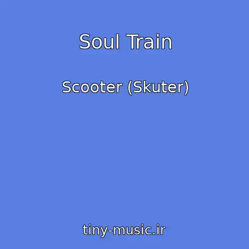 کاور آهنگ Soul Train از Scooter (Skuter)