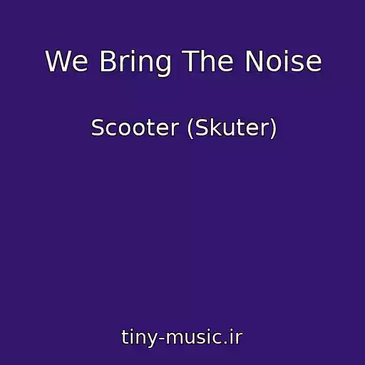 کاور آهنگ We Bring The Noise از Scooter (Skuter)