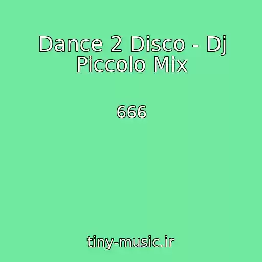کاور آهنگ Dance 2 Disco - Dj Piccolo Mix از 666