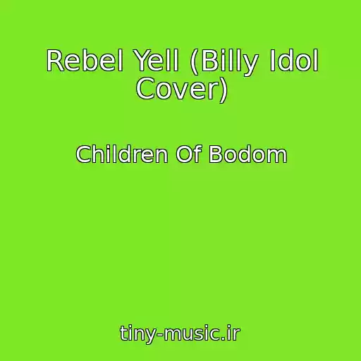 کاور آهنگ Rebel Yell (Billy Idol Cover) از Children Of Bodom