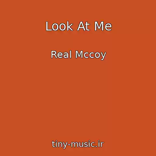 کاور آهنگ Look At Me از Real Mccoy