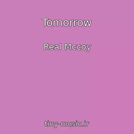 کاور آهنگ Tomorrow از Real Mccoy