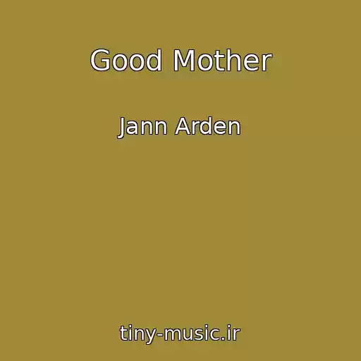 کاور آهنگ Good Mother از Jann Arden