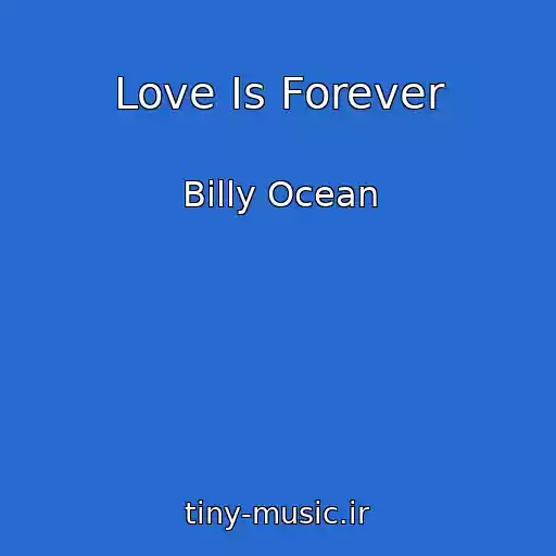 کاور آهنگ Love Is Forever از Billy Ocean