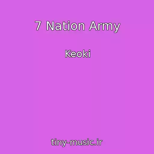 کاور آهنگ 7 Nation Army از Keoki