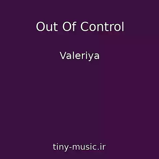 کاور آهنگ Out Of Control از Valeriya