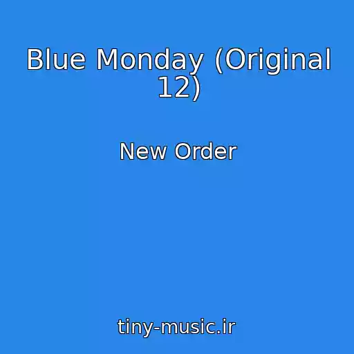 کاور آهنگ Blue Monday (Original 12) از New Order