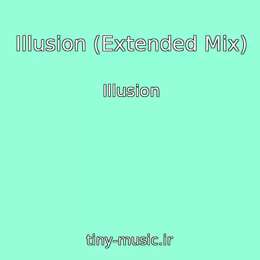 کاور آهنگ Illusion (Extended Mix) از Illusion
