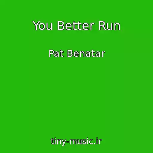 کاور آهنگ You Better Run از Pat Benatar