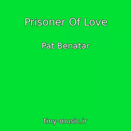 کاور آهنگ Prisoner Of Love از Pat Benatar
